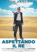 Locandina ASPETTANDO IL RE (A HOLOGRAM FOR THE KING) (EIN HOLOGRAM FUR DEN KONIG)